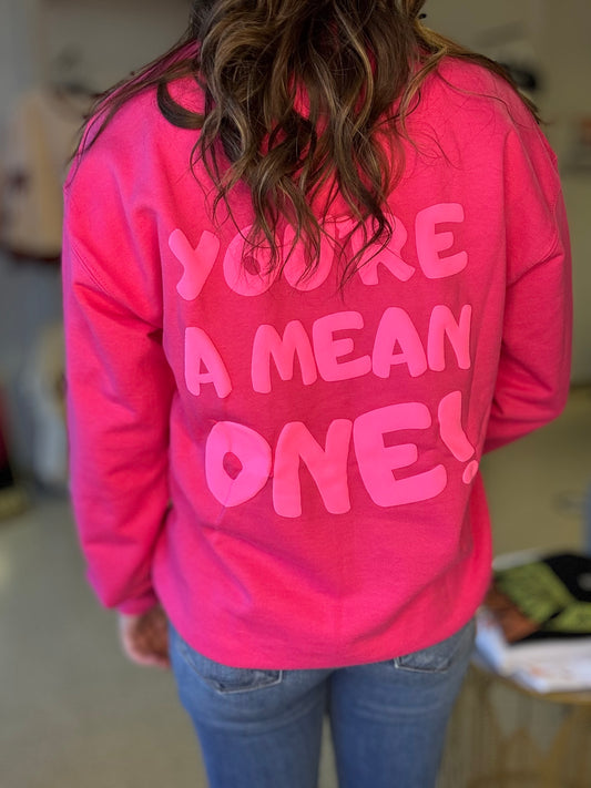 You’re a mean one! Pink