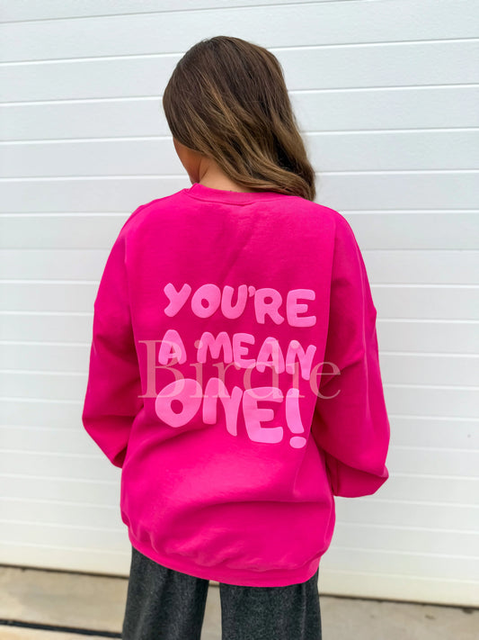 You’re a mean one! Pink